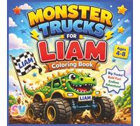 Monster Trucks for Liam: Coloring Book