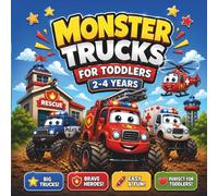 Monster Trucks for Toddlers 2-4 Years: Monster Truck Coloring Book: Big Wheels, Brave Heroes and Fun for Little Boys
