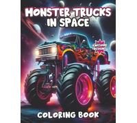 Monster Trucks in Space: "A Bold and Action-Packed Monster Truck Coloring Book for Kids | Fun Space Adventures, Epic Stunts, and Big Wheels to Color for Boys Who Love Trucks" (Monster Trucks Mayhem)