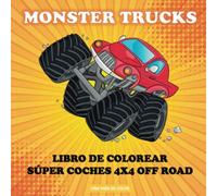 Monster Trucks: Libro de colorear súper coches 4x4 off road