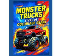 Monster Trucks - Livre de Coloriage Géant: 50 dessins uniques de Monster Trucks géants | Coloriage anti-stress pour enfants et adultes | Une page par ... et favoriser l'encadrement décoratif !