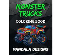 Monster Trucks Mandala Coloring Book: Perfect Coloring Gift with Fun Mandala Truck Designs for Kids Ages 6-10