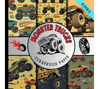 Monster trucks scrapbook paper: giant truck patterns scrapbooking paper pad perfect for cardmaking, junk journals, origami and mixed media & more crafting projects