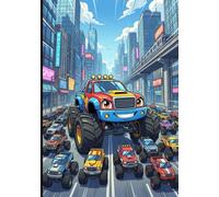 Monster Trucks with Big Wheels, Big Hearts: 10 Short Adventures Stories for Little Heroes: A Children’s Picture Book of Courage, Kindness, and Mighty Machines