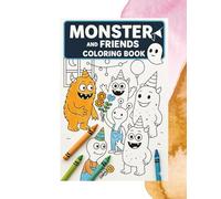Monster und seine Freunde - Das Ausmalbuch / Monster and Friends - The Coloring Book: 34 liebevoll gestaltete Ausmalbilder für Kinder / 34 Fun and Friendly Coloring Pages for Kids