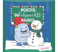 Monster Weihnachts Malbuch I Süße Weihnachtsmonster zum Ausmalen - Lustiges Malbuch für Kinder ab 3 Jahren, perfekte Geschenkidee