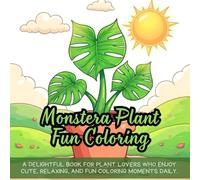 Monstera Plant Fun Coloring: A delightful book for plant lovers who enjoy cute, relaxing, and fun coloring moments daily.