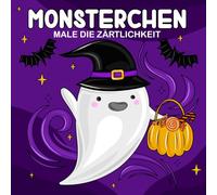 Monsterchen - Male die Zärtlichkeit: 50 niedliche Ausmalbilder von Gespenstern, Skeletten und Kürbissen - Entspannendes Kawaii-Malbuch für Anfänger, Erwachsene und Senioren, perfekt für Halloween