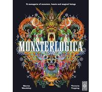 Monsterlogica: A menagerie of monsters, beasts and magical beings (Ancient Lore)