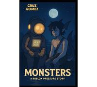 Monsters : A Roblox pressure Story