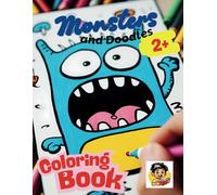 Monsters and Doodles: A Fun and Simple Coloring Book for Kids: Big, Easy-to-Color Pages with Cute Monsters, Silly Doodles, and Creative Drawing Spaces to Inspire Imagination!
