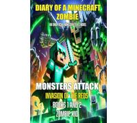 Monsters Attack: Invasion of the Reds (Diary of a Minecraft Zombie)
