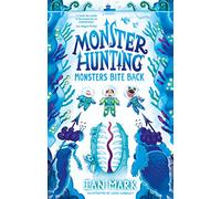 Monsters Bite Back: The funny new children’s fantasy monster and fairy tale series - the perfect read for kids in 2023!: Book 2 (Monster Hunting)