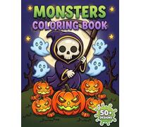 Monsters Coloring Book: A Delightful Mix Of Spooky Friends, Goofy Creatures, And Bold Simple Art For Calm And Creative Moments