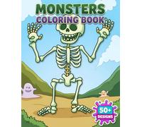 Monsters Coloring Book: Discover Dozens of Fun and Creepy Characters Designed for Children and Teenagers to Relieve Daily Stress