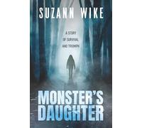 Monster's Daughter: A Story Of Survival and Triumph