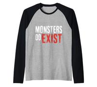Monsters Do Exist Horror Fan Espeluznante Espeluznante |- Camiseta Manga Raglan