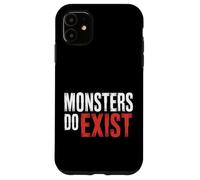 Monsters Do Exist Horror Fan Espeluznante Espeluznante |- Carcasa para iPhone 11