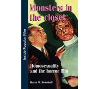 Monsters in the closet: Homosexuality and the Horror Film (Inside Popular Film)