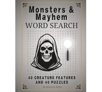 Monsters & Mayhem Word Search Book: 40 Creature Features and 40 Puzzles | Large Print Brain Game For Adults (Legends & Letters - Stories, Facts & Word Search Puzzles)