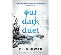 Monsters Of Verity. Our Dark Duet: Victoria Schwab: 1