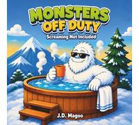 Monsters Off Duty: Screaming Not Included (The Off Duty Series)