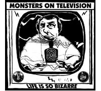 Monsters on Television Life Is So Bizarre (Vinyl) 12" Album (Importación USA)