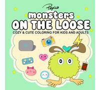 Monsters On The Loose: Cozy Cuties Coloring Book for Kids and Adults Featuring Funny Scenes of Mischievous Creatures to Color (cozy and cute coloring)