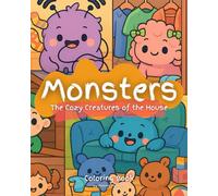 Monsters - The Cozy Creatures of the House: A Kawaii Coloring Book of Funny Household Monsters for Kids and Adults - 50 Single-Sided Pages for Creative Fun