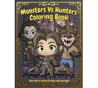 Monsters Vs Hunters: Coloring Book