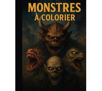 Monstres à Colorier ! Coloriages pour adultes et grands enfants de monstres terrifiants
