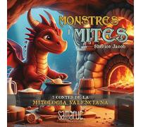 Monstres i Mites: 7 contes de la mitologia valenciana (Colección Ratolins)