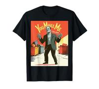 Monstruo Divertido Diciendo Que me Haces Sentir Vivo Humor Mujeres Hombres Camiseta