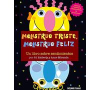 Monstruo triste, monstruo feliz. Un libro sobre sentimientos