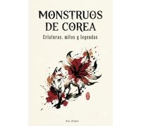 Monstruos de Corea: Criaturas, Mitos y Leyendas (Mitología Coreana)