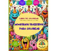MONSTRUOS DIVERTIDOS PARA COLOREAR: Libro de colorear monstruos para niños de 3 a 7 años