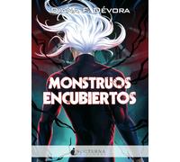 Monstruos encubiertos | Diana F. Dévora
