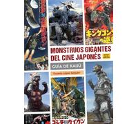 MONSTRUOS GIGANTES DEL CINE JAPONES. GUIA DE KAIJÛ
