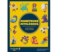 Monstruos mitológicos: Las mejores historias de la mitología griega y romana, convertidas en preciosos cuentos para niños.: 4 (Mitología para niños)