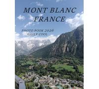 MONT BLANC FRANCE: Cool Pictures That Create An Idea For You About - Perfect Gift for tourism & travel lovers.....Relaxing & Meditation.
