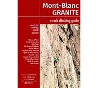 Mont Blanc Granite a rock climbing guide Vol 3 - Charpoua -Talèfre - Leschaux