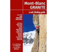 Mont Blanc Granite a rock climbing guide Vol 4 - Geant-Cirque Maudit-Vallée Blanche