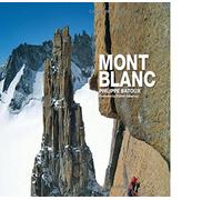 Mont Blanc: The Finest Routes by Philippe Batoux (2013-05-02)