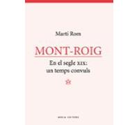 Mont-roig: En El Segle Xix: Un Temps Convuls