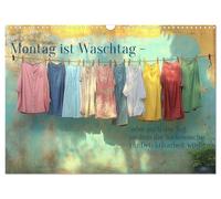 Montag ist Waschtag (Wandkalender 2026 DIN A3 quer), CALVENDO Monatskalender: Dieser Kalender fängt die kleinen Freuden und poetischen Momente rund um den Waschtag ein