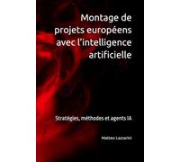 Montage de projets européens avec l’intelligence artificielle: Stratégies, méthodes et agents IA