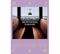 Montagna. La vita in alto. Mappe (Vol. 6)