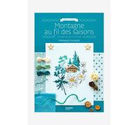 Montagne au fil des saisons: à broder au point de croix (LES ALBUMS DE LA BRODEUSE)