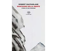 Montagne della mente. Storia di una passione (Einaudi tascabili. Scrittori)