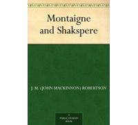 Montaigne and Shakspere